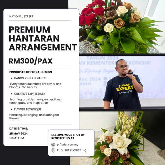 May 2024 Premium Gubahan Hantaran Workshop by Mohd. Azmy Osman (National Expert In Floristry)