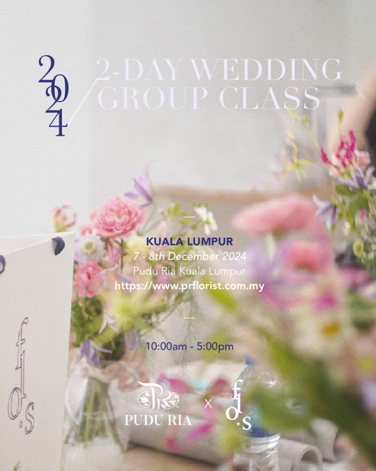 KL Class-【Flos. Cotidie】 2-Day Wedding Group Class