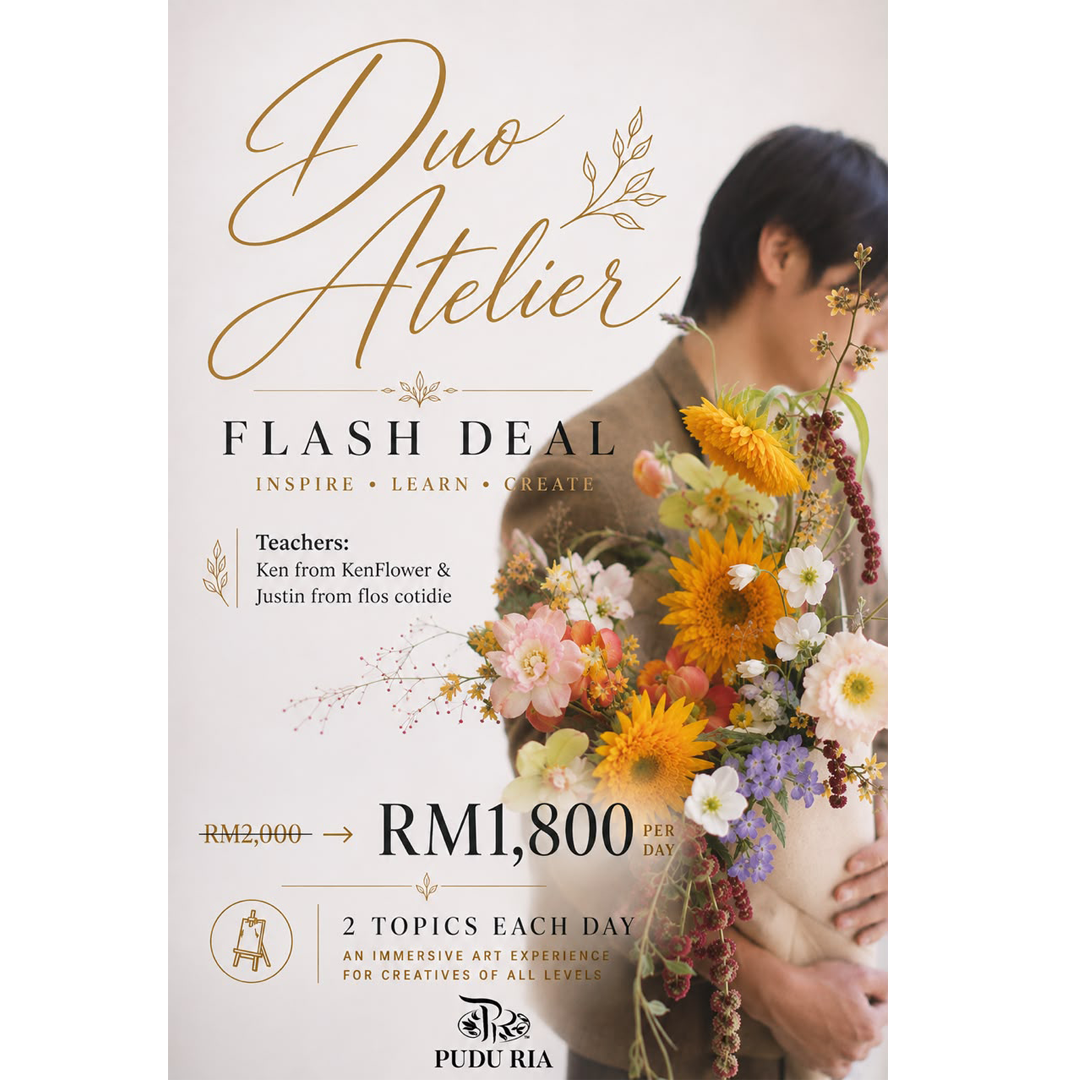 【Atelier Duo With Ken Flower & Flos. Cotidie】3 Days Intensive Floral Workshop  (Pudu Ria HQ- KL)